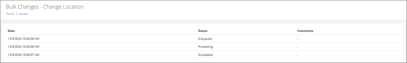 Bulk Changes - Change Location page listing the Enqueued, Processing and Succeeded status entries with dates