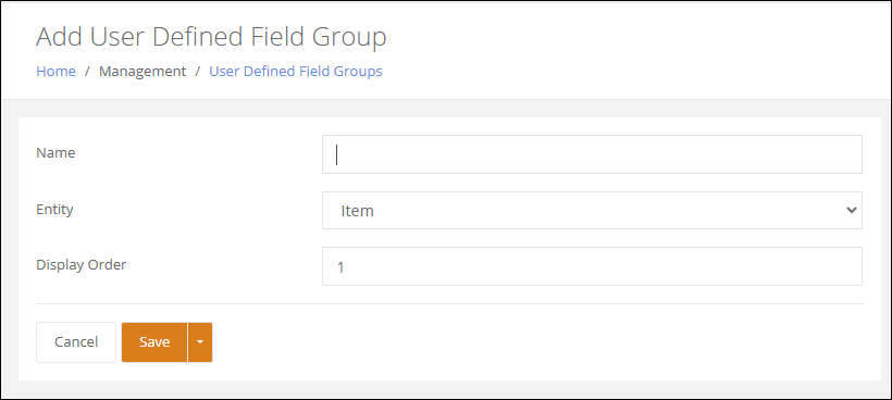Add User Defined Field Group page with a Name field, Entity set to Item and Display Order set to 1