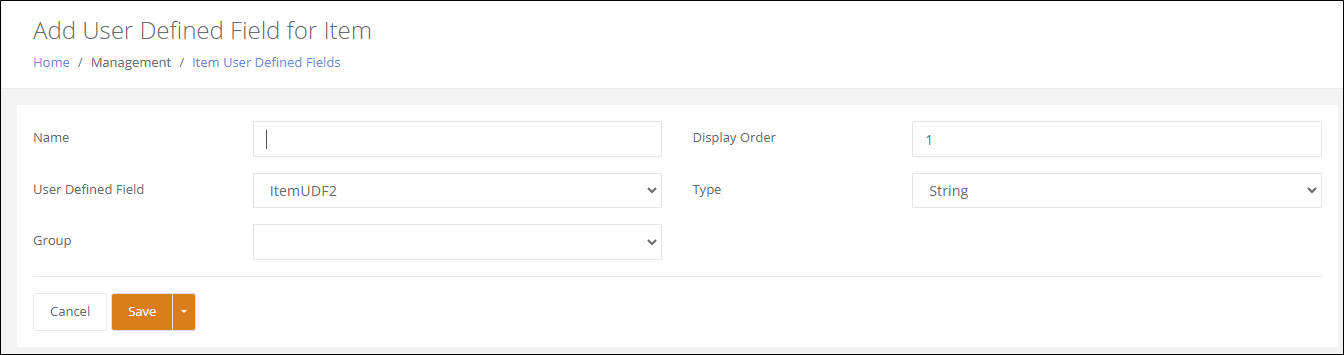 Add User Defined Field for Item page with Name, User Defined Field, Group, Display Order and Type fields